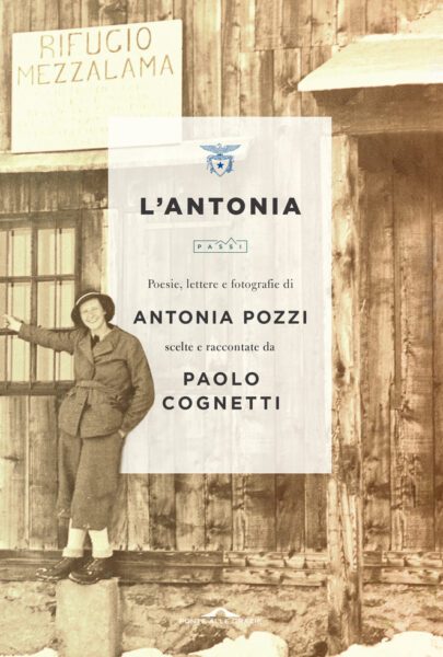 Antonia Pozzi, la poetessa innamorata della montagna