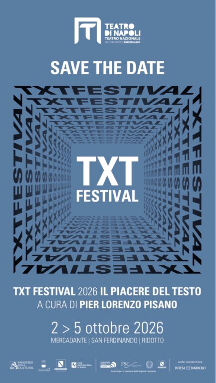 TXT FESTIVAL , un nuovo progetto del Teatro Nazionale di Napoli