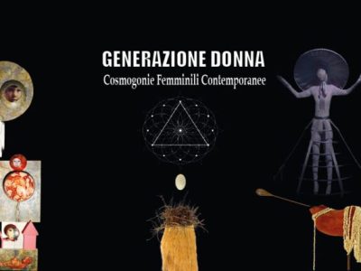 GENERAZIONE DONNA: Cosmogonie Femminili Contemporanee